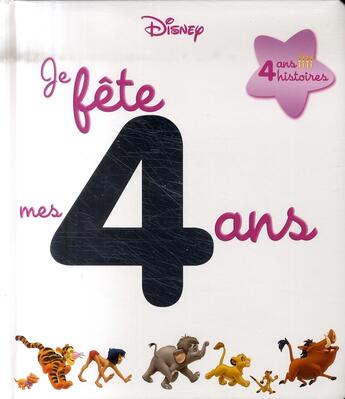 Couverture du livre « Je fête mes 4 ans avec Disney » de  aux éditions Disney Hachette