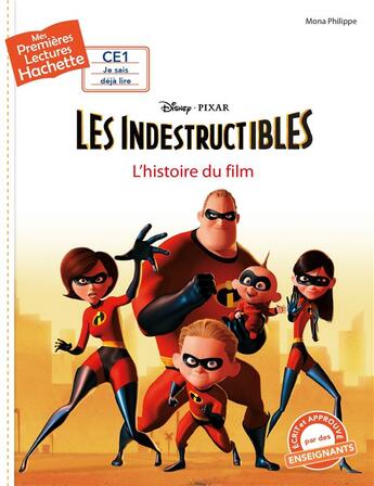 Couverture du livre « Mes premières lectures - CE1 je sais déjà lire : les Indestructibles : l'histoire du livre » de Philippe Mona aux éditions Hachette Enfants