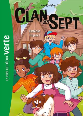 Couverture du livre « Le Clan des Sept Tome 6 : opération risquée » de Enid Blyton et Cyrielle aux éditions Hachette Jeunesse