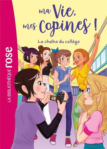 Couverture du livre « Ma vie, mes copines ! Tome 32 : La chaîne du collège » de Catherine Kalengula aux éditions Hachette Jeunesse