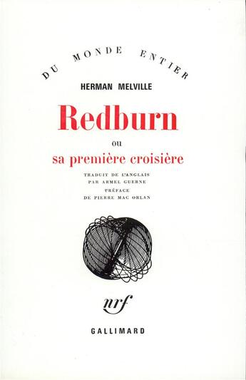 Couverture du livre « Redburn ou Sa première croisière : Confessions et souvenirs d'un fils de famille engagé comme mousse dans la marine marchande américaine » de Melville/Mac Orlan aux éditions Gallimard