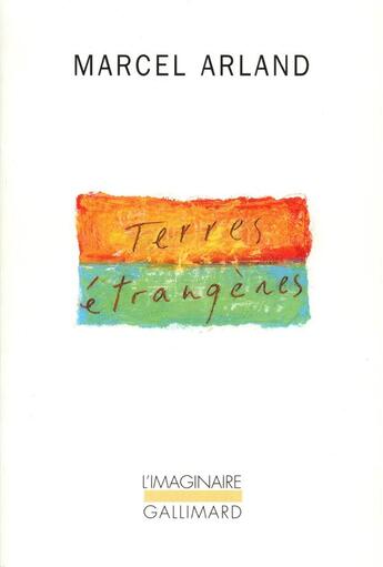 Couverture du livre « Terres étrangères » de Marcel Arland aux éditions Gallimard