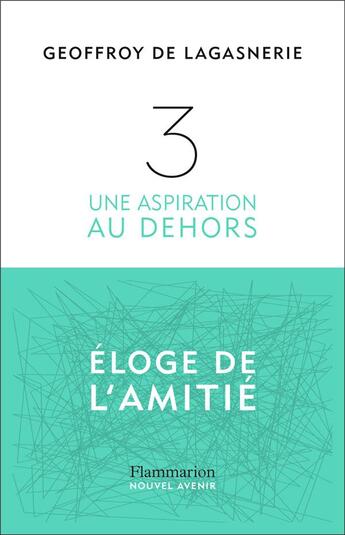 Couverture du livre « 3 une aspiration au dehors » de Geoffroy De Lagasnerie aux éditions Flammarion