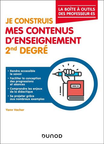 Couverture du livre « Je construis mes contenus d'enseignement 2nd degré » de Yann Vacher et Emmanuelle Canarelli et Jérémy Calendini et Jean-Bernard Flores et Anthony Salmon et Loïc Vacher aux éditions Dunod