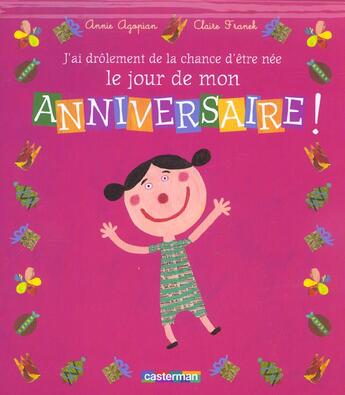 Couverture du livre « J'ai drolement de la chance d'etre nee le jour de mon anniversaire ! » de Agopian/Franek aux éditions Casterman