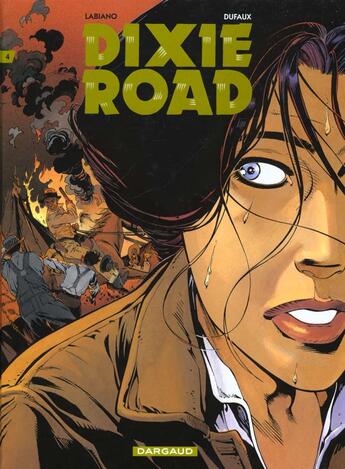 Couverture du livre « Dixie road T.4 » de Jean Dufaux et Hugues Labiano aux éditions Dargaud