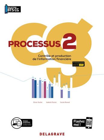 Couverture du livre « Processus 2 - contrôle et production de l'information financière ; BTS comptabilité et gestion ; pochette élève (édition 2020) » de Isabelle Pointet et Olivier Guillet et Carole Renard aux éditions Delagrave