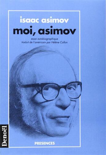 Couverture du livre « Moi, asimov » de Isaac Asimov aux éditions Denoel