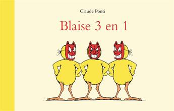 Couverture du livre « Blaise 3 en 1 » de Claude Ponti aux éditions Ecole Des Loisirs