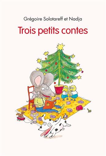 Couverture du livre « Trois petits contes » de Nadja et Gregoire Solotareff aux éditions Ecole Des Loisirs