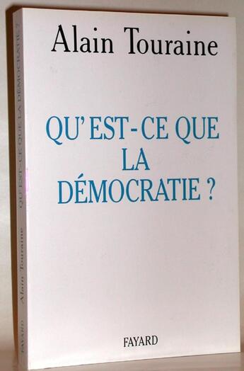 Couverture du livre « Qu'est-ce que la démocratie ? » de Alain Touraine aux éditions Fayard