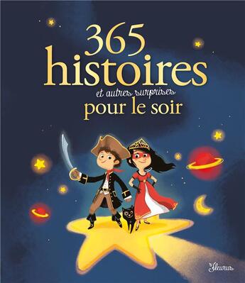 Couverture du livre « 365 histoires et autres surprises pour le soir » de  aux éditions Fleurus