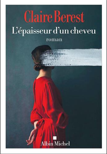 Couverture du livre « L'épaisseur d'un cheveu » de Claire Berest aux éditions Albin Michel