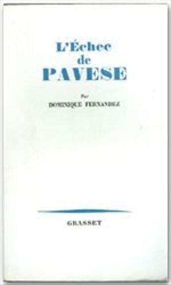 Couverture du livre « L'échec de Pavese » de Dominique Fernandez aux éditions Grasset