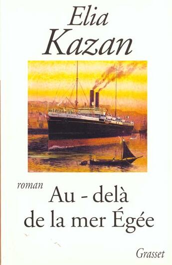 Couverture du livre « Au-dela de la mer egee » de Kazan-E aux éditions Grasset Et Fasquelle