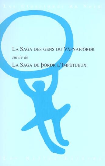 Couverture du livre « La Saga des Gens du Vapnafjordur : Suivie de La Saga de Thordur l'impétueux. » de Auteurs Divers aux éditions Belles Lettres