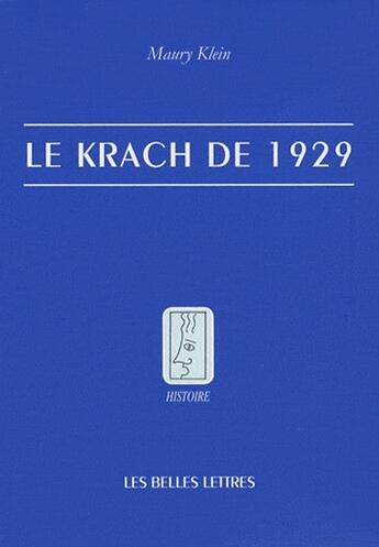 Couverture du livre « Le Krach de 1929 » de Maury Klein aux éditions Belles Lettres