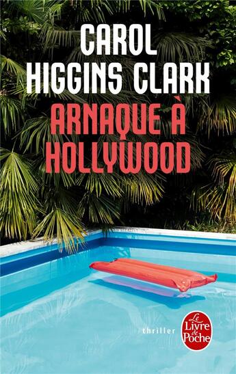 Couverture du livre « Arnaque à Hollywood » de Carol Higgins Clark aux éditions Le Livre De Poche