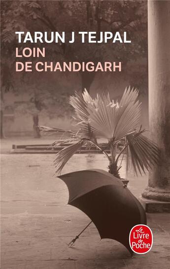Couverture du livre « Loin de Chandigarh » de Tarun J. Tejpal aux éditions Le Livre De Poche