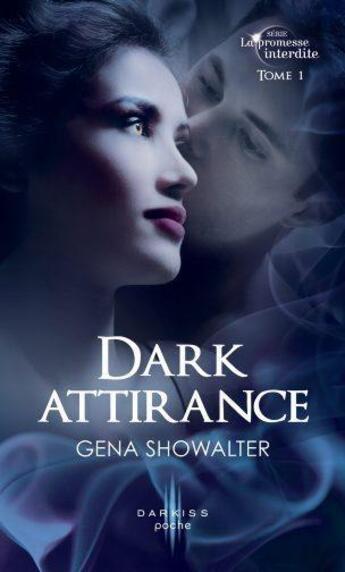 Couverture du livre « La promesse interdite t.1 ; dark attirance » de Gena Showalter aux éditions Harpercollins