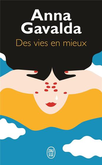 Couverture du livre « Des vies en mieux » de Anna Gavalda aux éditions J'ai Lu