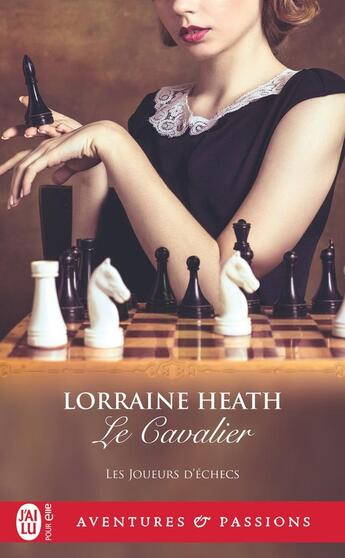 Couverture du livre « Le joueur d'échecs Tome 2 : Le Cavalier » de Lorraine Heath aux éditions J'ai Lu