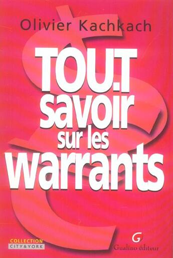 Couverture du livre « Tout savoir sur les warrants 1e » de Olivier Kachkach aux éditions Gualino