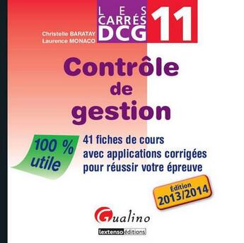 Couverture du livre « Contrôle de gestion (édition 2013/2014) » de Laurence Monaco et Christelle Baratay aux éditions Gualino