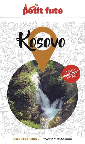 Couverture du livre « GUIDE PETIT FUTE ; COUNTRY GUIDE : Kosovo (édition 2022/2023) » de Collectif Petit Fute aux éditions Le Petit Fute