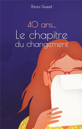 Couverture du livre « 40 ans, le chapitre du changement » de Grant Remi aux éditions Books On Demand