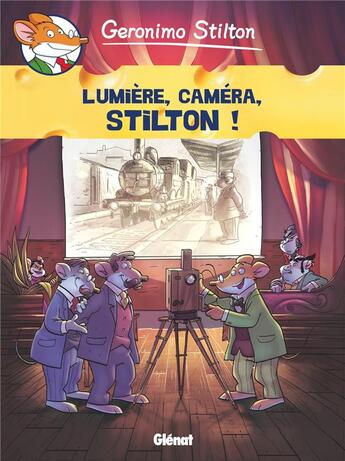 Couverture du livre « Geronimo Stilton Tome 16 : lumière, caméra, Stilton ! » de Geronimo Stilton aux éditions Glenat