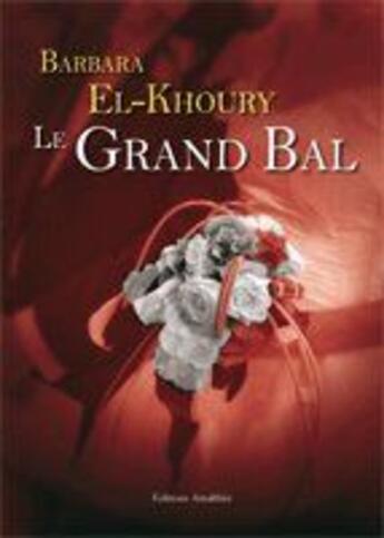 Couverture du livre « Le grand bal » de Barbara El-Khoury aux éditions Amalthee