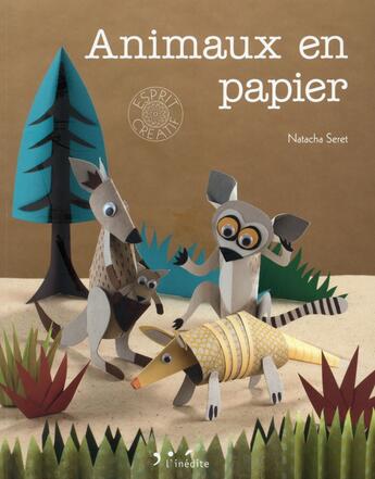 Couverture du livre « Animaux en papier » de Julien Clapot et Natacha Seret aux éditions L'inedite