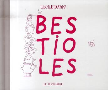 Couverture du livre « Bestioles » de Lucile Danis aux éditions Textuaire