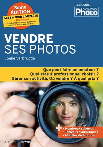 Couverture du livre « Vendre ses photos (3e édition) » de Joelle Verbrugge aux éditions Knowware