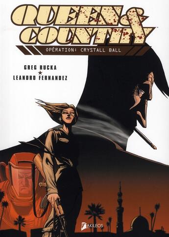 Couverture du livre « Queen et country t.2 ; operation: crystall ball » de Rucka/Fernandez aux éditions Akileos