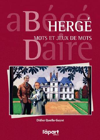 Couverture du livre « Hergé, mots et jeux de mots » de Didier Quella-Guyot aux éditions L'a Part Buissonniere