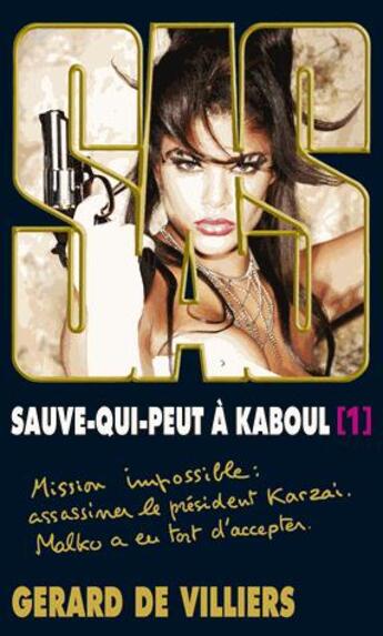 Couverture du livre « SAS Tome 198 : sauve-qui-peut à Kaboul Tome 1 » de Gerard De Villiers aux éditions Sas
