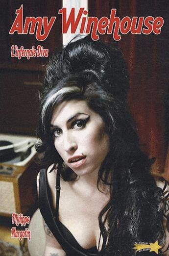 Couverture du livre « Amy Winehouse, l'infernale Diva » de Philippe Margotin aux éditions Etoiles