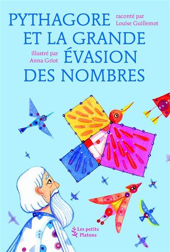 Couverture du livre « Pythagore ou la grande évasion » de Anna Griot et Louise Guillemot aux éditions Petits Platons