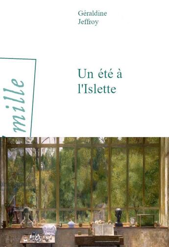 Couverture du livre « Un été à l'Islette » de Geraldine Jeffroy aux éditions Arlea
