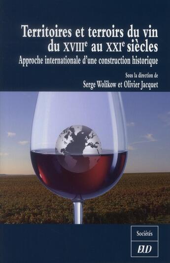 Couverture du livre « Territoires et terroirs du vin du xviiie au xxie siecle » de Wolikow/Jacquet aux éditions Pu De Dijon