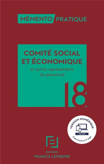 Couverture du livre « Mémento pratique ; comité social et économique (édition 2018) » de  aux éditions Lefebvre