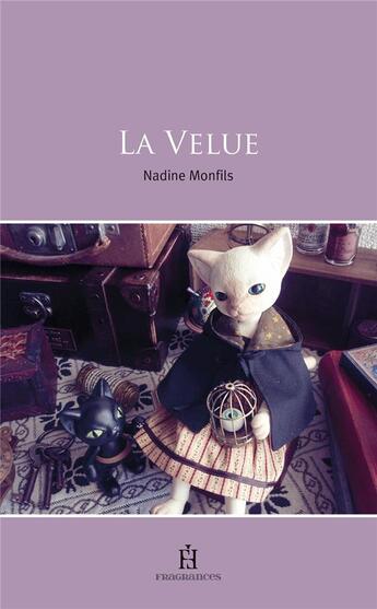 Couverture du livre « La velue » de Nadine Monfils aux éditions Fragrances