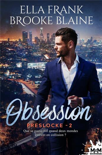 Couverture du livre « Preslocke Tome 2 : obsession » de Ella Frank et Brooke Blaine aux éditions Mxm Bookmark