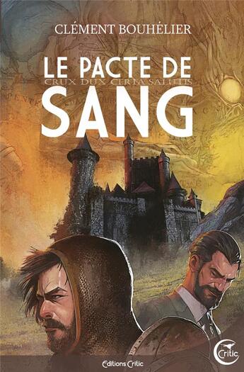 Couverture du livre « Le pacte de sang » de Clement Bouhelier aux éditions Critic