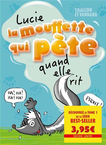 Couverture du livre « Lucie la mouffette qui pète quand elle rit » de Vannara et Shallow aux éditions Kennes Editions