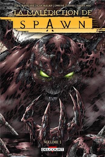 Couverture du livre « La malédiction de Spawn Tome 1 » de Dwayne Turner et Clayton Crain et Todd Mcfarlane et Alan Mcelroy aux éditions Delcourt