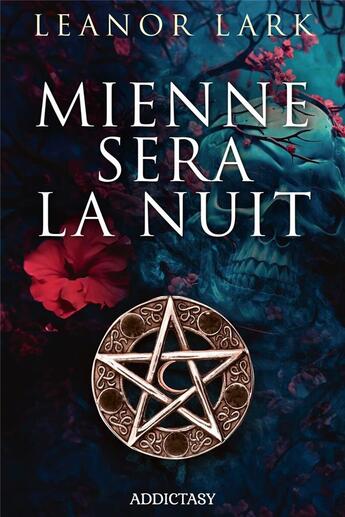 Couverture du livre « Mienne sera la nuit » de Leanor Lark aux éditions Addictasy