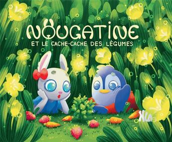 Couverture du livre « NOUGATINE ET LE CACHE-CACHE DES LEGUMES » de Nicole Kokom aux éditions Nla Creations